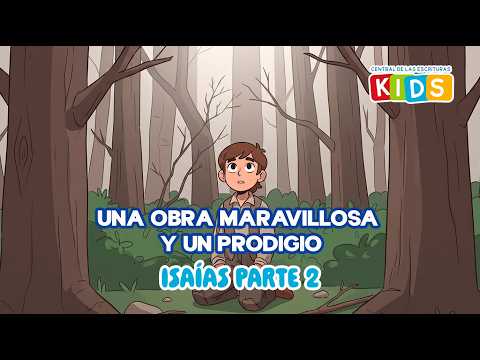 Ven sígueme para niños |“Una obra maravillosa y un prodigio”| Isaías parte 2