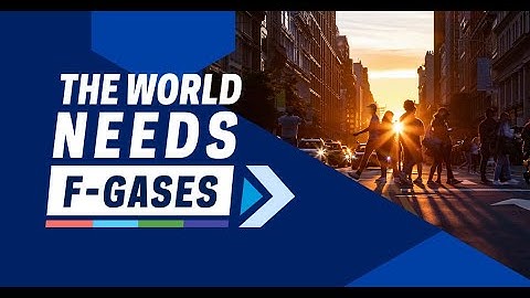 The World Needs F-gases