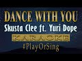 Dance With You - Skusta Clee ft. Yuri Dope (KARAOKE VERSION)