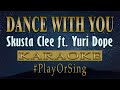 Dance With You Skusta Clee Ft Yuri Dope KARAOKE VERSION mp3