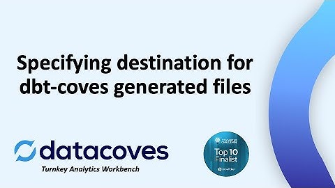 Specifying Destinations for dbt coves generated files