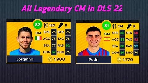 DLS 22 | dls 22 all legendary cm || bt lk gamer