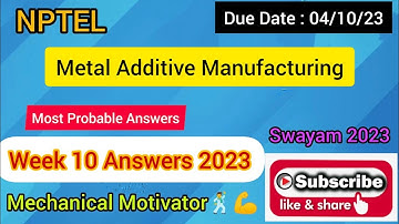 Metal Additive Manufacturing | Week 10 Quiz | Assignment 10 Solution | NPTEL | SWAYAM