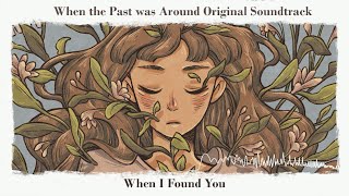 When the Past Was Around (Original Soundtrack) - When I Found You