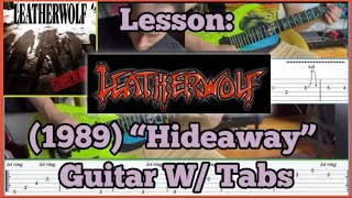 Lesson: Leatherwolf (1989) “Hideaway” - Guitar Riffs W/ Tabs