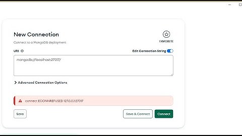 How To Solve MongoDb error. [connect ECONNREFUSED 127.0.0.1:27017]. Mongodb compass connection