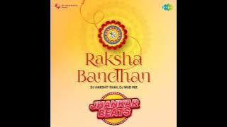 Meri Bahena Jhankar Beats Rakshabandhan  From Pls Dhun Music