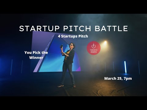 Startup Pitch Battle March 2021 with TorontoStarts