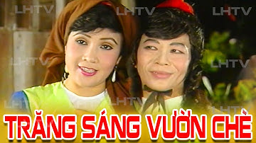 Tân Cổ: TRĂNG SÁNG VƯỜN CHÈ - LỆ THỦY MINH CẢNH Phiên bản 4k