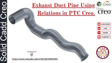 Exhaust Duct Pipe | Flexible Pipe | Hose Pipe | Relation in Creo | Creo Parametric | Solid Cadd Creo