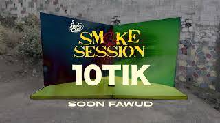 SMOKE SESSION - 10Tik - Soon Fwd (Smoke Club Jamaica)