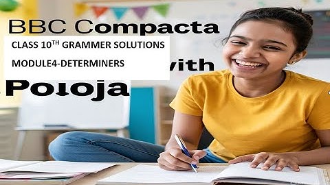 BBC WORKSHEET CLASS 10TH GRAMMER MODULE 4 DTERMINERS C A 30