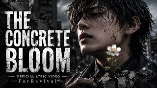The Concrete Bloom – ForRevival | Official Lyric Video