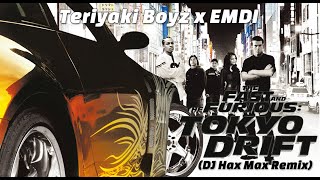 Teriyaki Boyz x EMDI - Tokyo Drift (DJ Hax Max Remix)