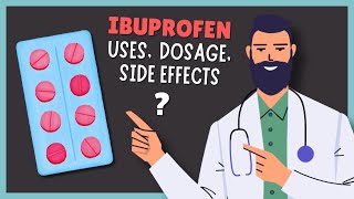 Ibuprofen (Uses, Dosage, and Side Effects)