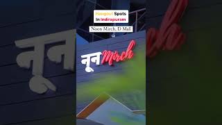 Hangout Spots In Indrapuram