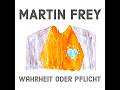 Martin Frey - Wahrheit oder Pflicht
