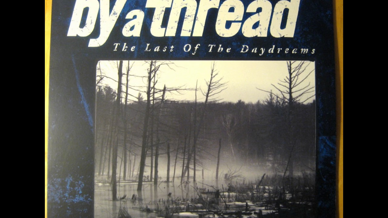 By a Thread - The Last Of Daydreams (Full Album) - YouTube