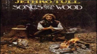 JETHRO TULL Songs From The Wood 09 Fire at Midnight JETHRO TULL Songs From The Wood 09 Fire at Midnight