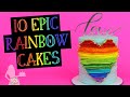 How To Make 10 EPIC Rainbow Cakes!