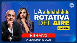 🎙️📻 #ENVIVO 🔴LA ROTATIVA DEL AIRE 17/10/2025 #ROTATIVARPP