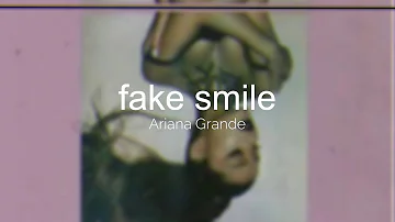 Ariana Grande - fake smile (audio)
