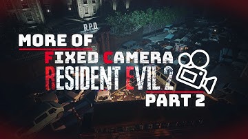 More of Resident Evil 2 Remake, but with Fixed Camera Angles... Part 2