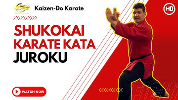 Shukokai Karate Kata - Juroku