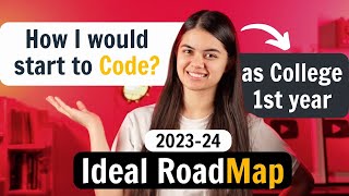 How I would Code if I get back in 1st year of College? Software Development Placement | RoadMap
