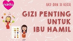 GIZI PENTING UNTUK IBU HAMIL Eps. 1 - AKU DAN SI KECIL - Durasi: 6.44. 