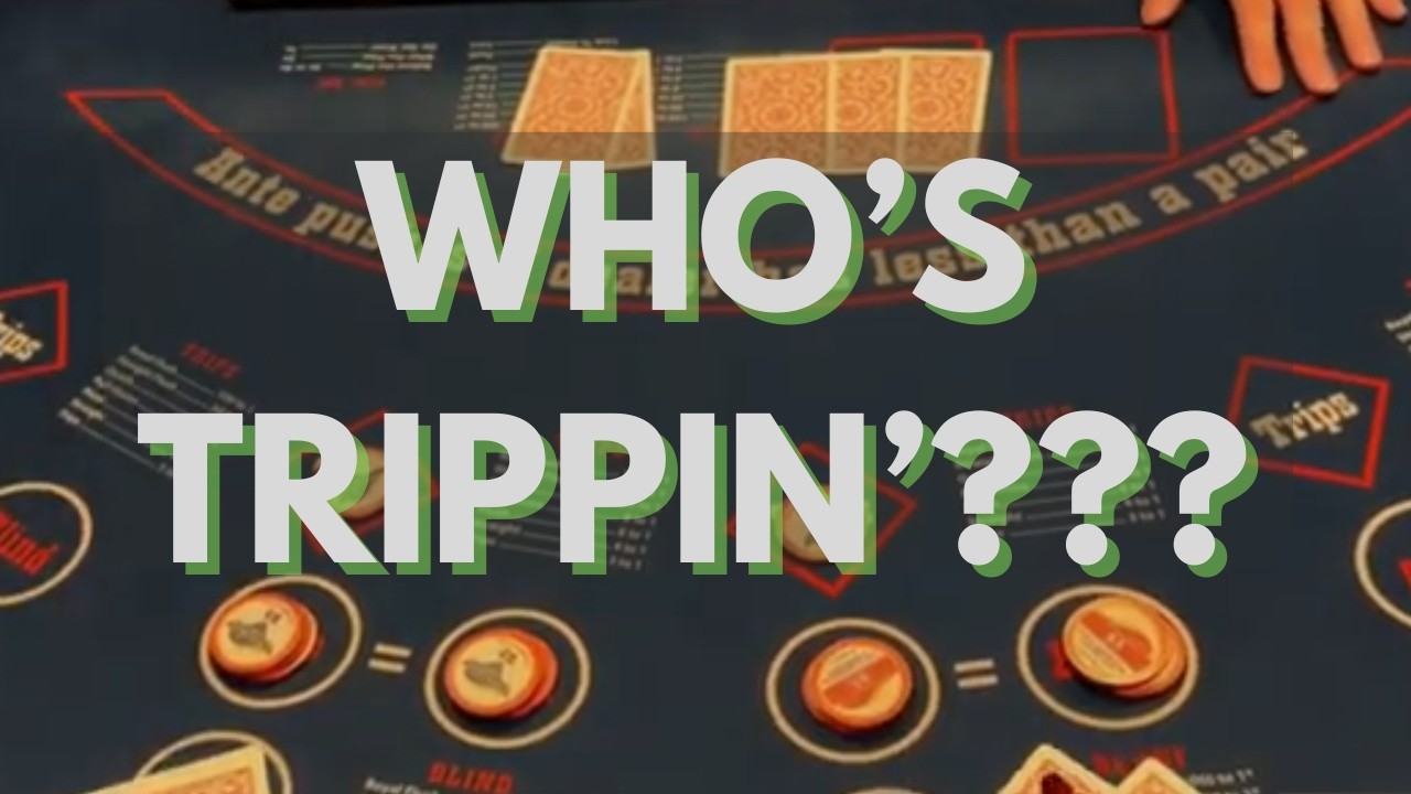WHO'S TRIPPIN'?? ULTIMATE TEXAS HOLD 'EM!