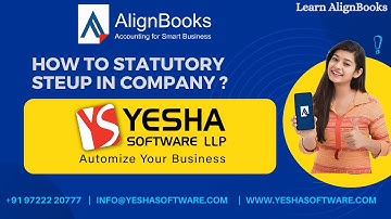 How to do Company Statutory Setup in AlignBooks | Yesha Software | 97222 20777
