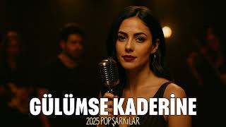 Gülümse Kaderine Romantik Türkçe Pop Albümü 2025