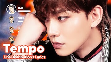 EXO - Tempo (Line Distribution + Lyrics Karaoke) PATREON REQUESTED