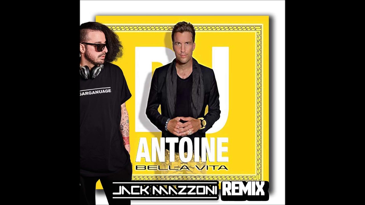 Dj Antoine - Bella Vita 2020 Jack Mazzoni Remix - YouTube