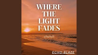 Where the light fades