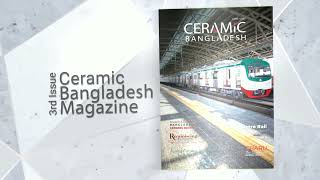 Ceramic Bangladesh Magazine I 3Rd Issue Trailer I June 2022 Published By Bcmea