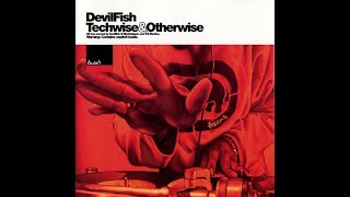 Devilfish - Techwise & Otherwise 2001