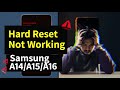 Hard Reset Not Working Solution 100% Tested Solution 2025 | Samsung Galaxy A14 A15 A16