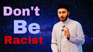 Jummah Khutba !! Don't Be Racist!