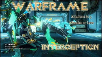Warframe Missions in 5 Minutes or Less - Interception