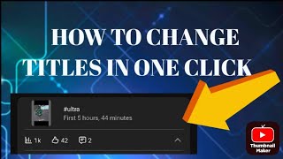 Change Multiple Titles in One Click 😱 | YouTube Tips 