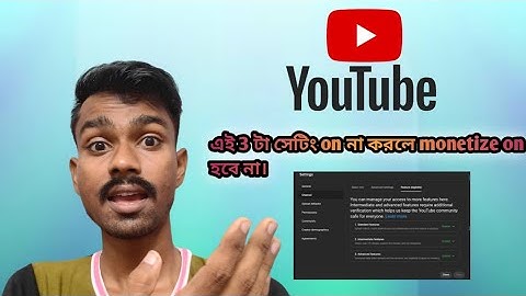 Choose how to access advanced features.Youtube advanced features enabled.monitize problem solution.
