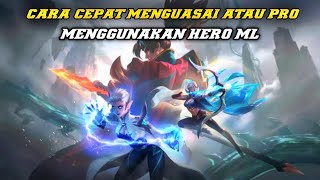 CARA CEPAT PRO MENGGUNAKAN HERO MOBILE LEGENDS ! CARA CEPAT MENGUASAI HERO MOBILE LEGENDS !