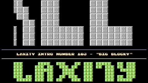 C64 Crack Intro: Big Blocky (Laxity Intro #103) by Laxity! 7 January 2021