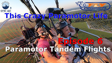 This Crazy Paramotor Life - Episode 6 - Paramotor Tandem Flights