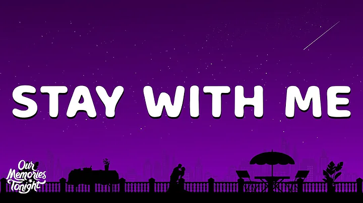Sam Smith - Stay With Me (Lyrics)
