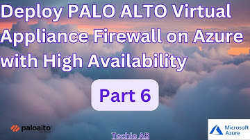 Deploy PALO ALTO Virtual Appliance on Azure with HA Using Azure Load Balancer | Part 6