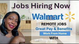 Walmart is Hiring | Remote Jobs | No Degree Needed | WFH | Great Pay & Benefits