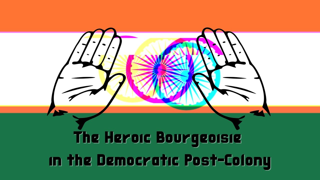 /528/ The Heroic Bourgeoisie in the Democratic Post-Colony ft. Sandipto Dasgupta